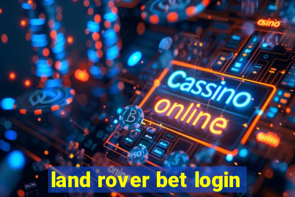 land rover bet login